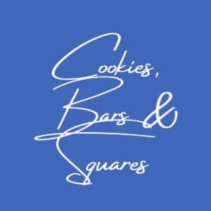 Cookies, Bars and Squares